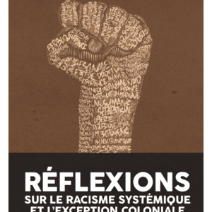 Réflexions sur le racisme systémique et l'exception coloniale - Youssef Girard