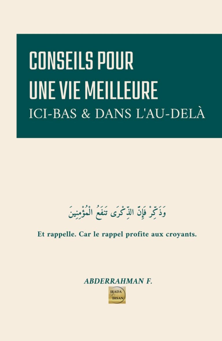 Conseils pour une vie meilleure Ici-bas & dans l’Au-delà