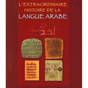 L'extraordinaire histoire de la langue arabe
