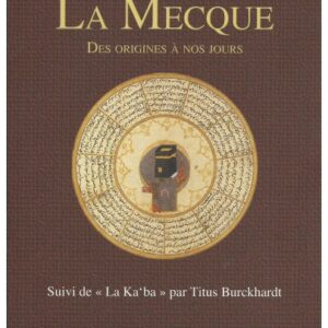 La Mecque des origines à nos jours de Martin Lings