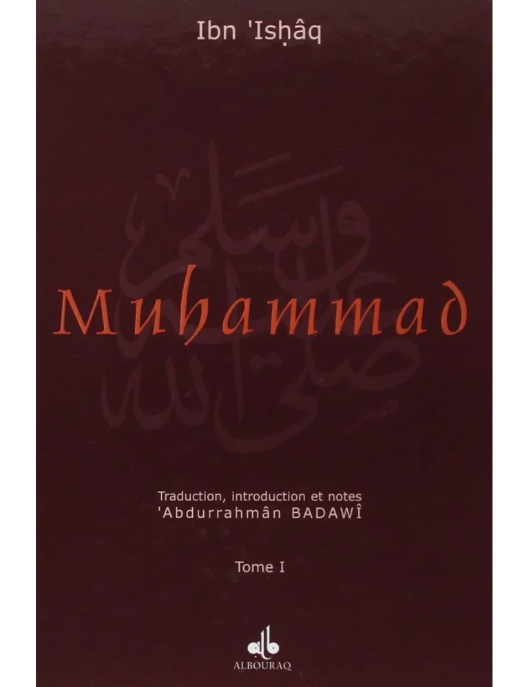 Muhammad – La Vie de l&rsquo;envoyé d&rsquo;Allah – Tome 1 & 2 – Ibn Ishâq – Bouraq