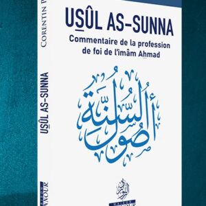 USÛL AS-SUNNA – Commentaire de la profession de foi de l’imam Ahmad