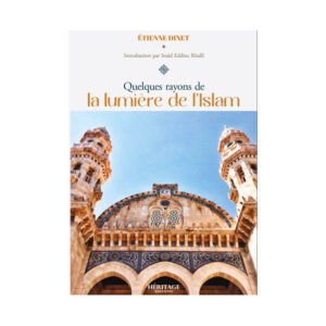 Quelques rayons de la lumière de l'islam