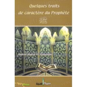 Quelques traits de caractère du Prophète