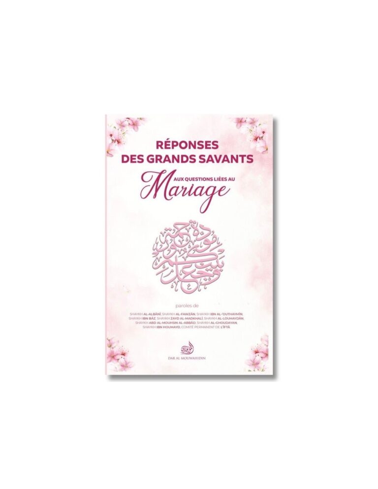 Réponses des grands savants aux réponses liées aux mariages – Éditions Dar al Mouwahidin