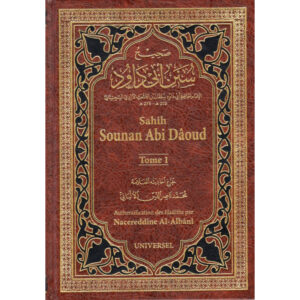 Sahih Sounan Abi Dâoud authentifié par Nacereddine Al-Albânî (Tome 1 et 2)