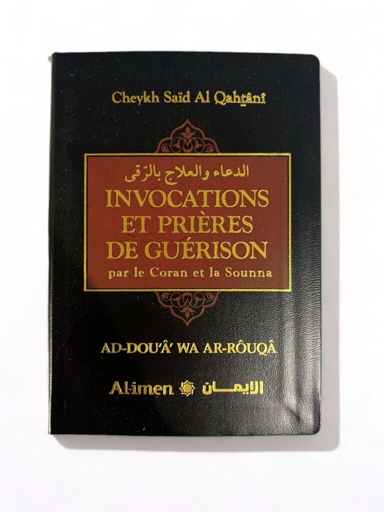 Invocations et Prieres de Guerison par le Coran et la Sounna