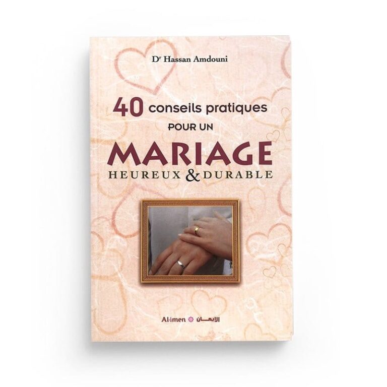 40 Conseils Pratiques Pour Un Mariage Heureux Et Durable