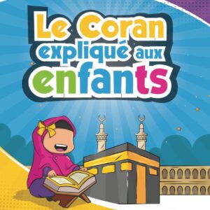 Le Coran expliqué aux enfants - Kataba Kidz