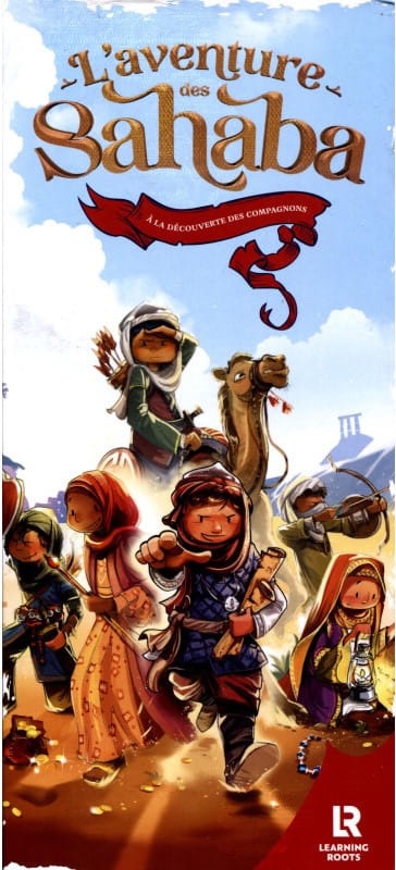 L’aventure Des Sahaba – A La Découverte Des Compagnons