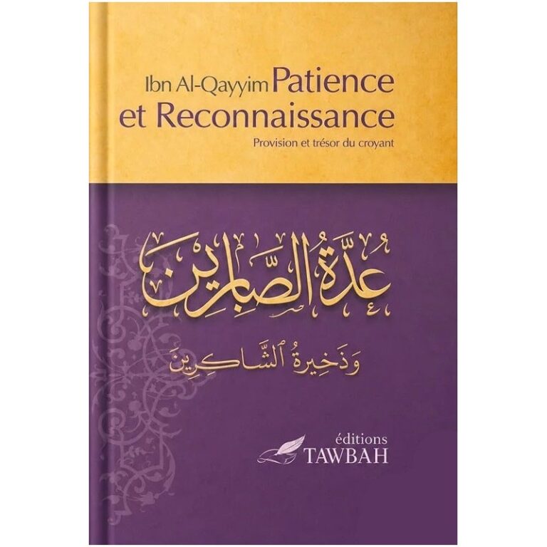 PATIENCE ET RECONNAISSANCE – IBN AL-QAYYIM