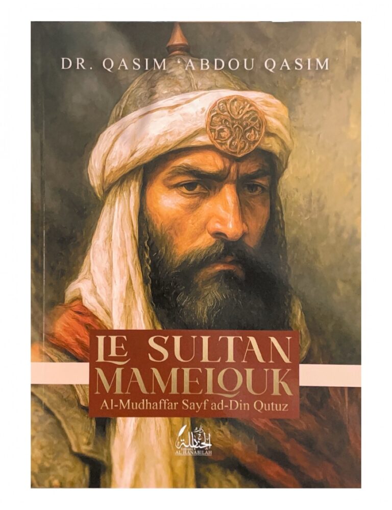 Le Sultan Mamelouk : Al-Mudhaffar Sayf ad-Din Qutuz