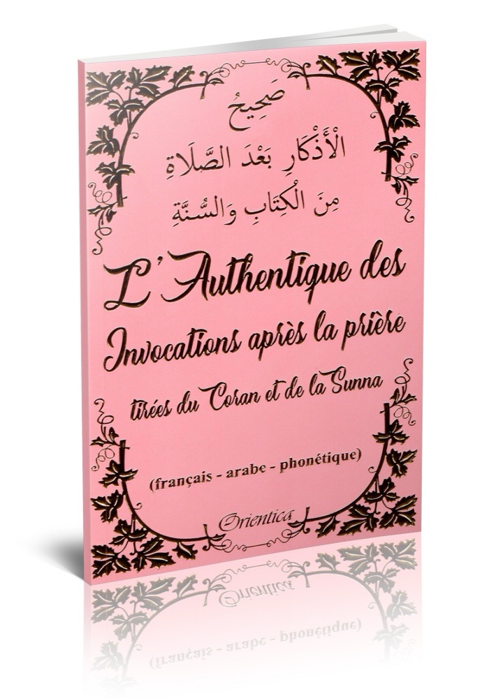 L&rsquo;Authentique des Invocations après la prière tirées du Coran et de la Sunna (fr/ar/ph) – Rose doré