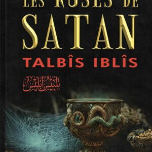 Les ruses de Satan - Talbîs Iblîs - Al-Haramayn
