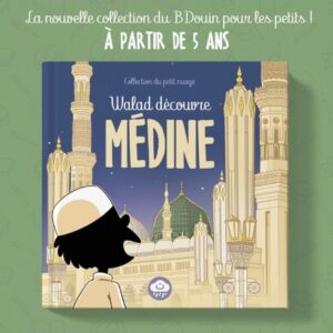 Walad découvre Médine - Bdouin
