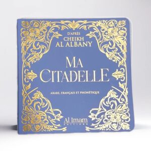 Alternative view of Ma citadelle d'après Cheikh Albany - Editions Al Imam