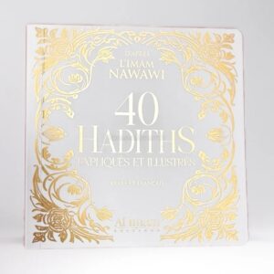 40 Hadiths Nawawi expliqués et illustrés - Arabe Français - Al Imam
