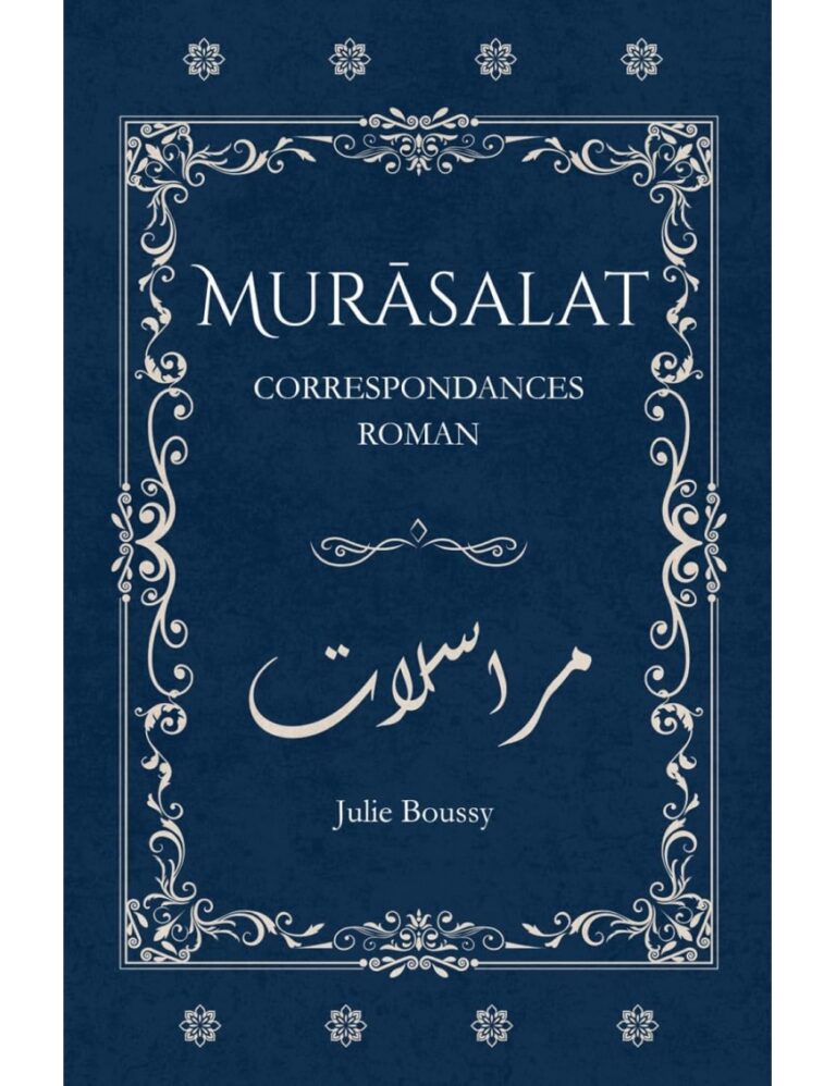 Murāsalat : Roman épistolaire, correspondance intime – Julie Boussy