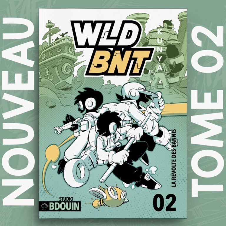 WLD BNT – TOME 2 : ALERTE DANS LE RÉSEAU BY KUNYA – BDOUIN EDITION