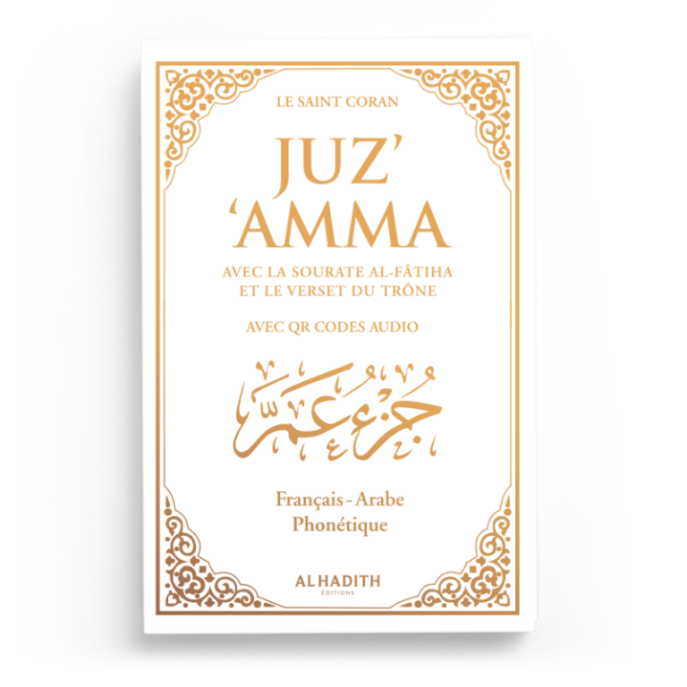 Juz’ ‘Amma : avec la sourate Al-Fâtiha et le verset du Trône + QR codes audio (arabe-français-phonétique)