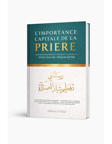 L&rsquo;importance capitale de la prière – Cheikh ibn Bâz – Édition Al Hilal