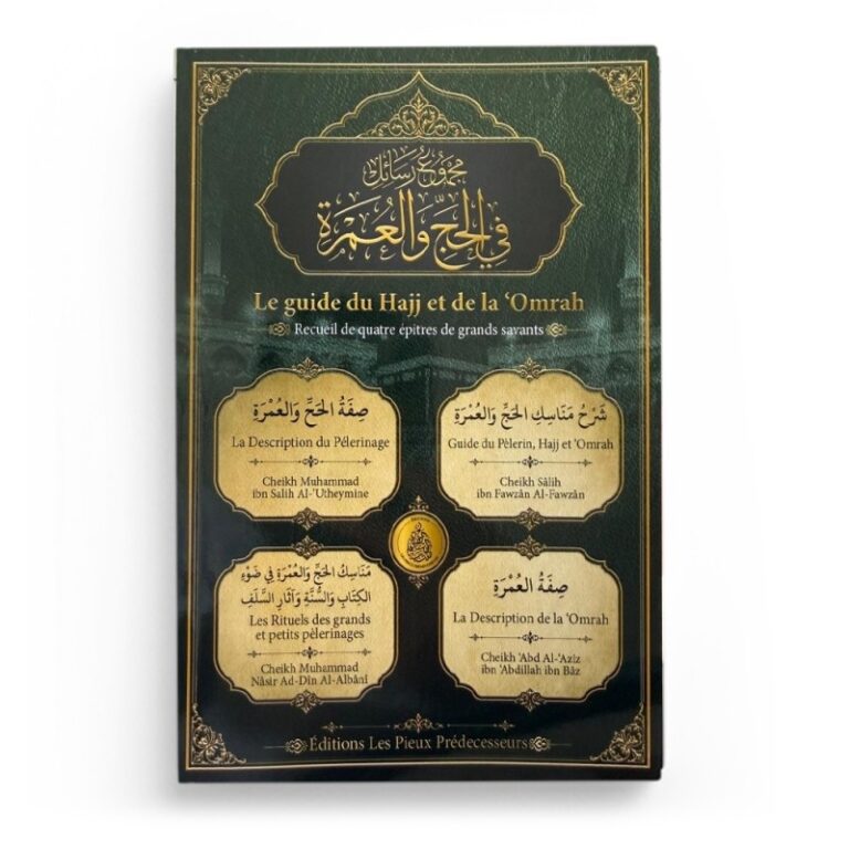 Le guide du Hajj et de la ‘Omrah – Cheikh Al-‘Utheymîn, Al-Fawzân, Al-Albânî, Ibn Bâz