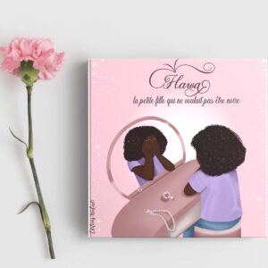 Hawa : la petite fille qui ne voulait pas être noire